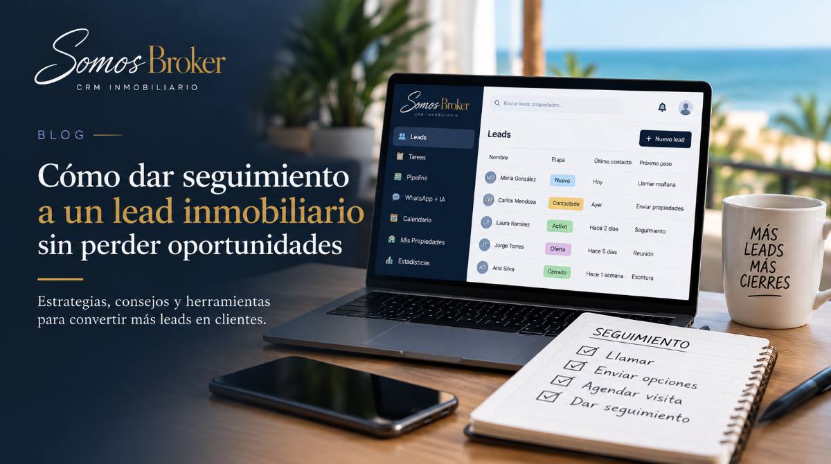 Cómo dar seguimiento a un lead inmobiliario sin perder oportunidades